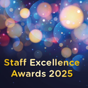 Nominations are now open for our Staff Excellence Awards 2025